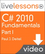 C# 2010 Fundamentals I, II, and III LiveLessons (Video Training): Lesson 5: Methods: A Deeper Look