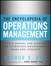 Encyclopedia of Operations Management, The: A Field Manual and Glossary of Operations Management Terms and Concepts