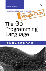 Go Programming Language Phrasebook, Rough Cuts, The