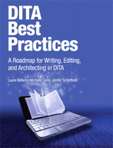 DITA Best Practices, Video Enhanced Edition: A Roadmap for Writing, Editing, and Architecting in DITA