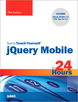 Sams Teach Yourself jQuery Mobile in 24 Hours, Rough Cuts