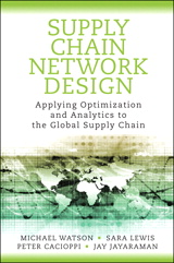Supply Chain Network Design: Applying Optimization and Analytics to the Global Supply Chain