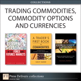 Trading Commodities, Commodity Options and Currencies (Collection)