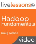 Hadoop Fundamentals LiveLessons (Video Training)