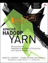 Apache Hadoop YARN: Moving beyond MapReduce and Batch Processing with Apache Hadoop 2, Rough Cuts
