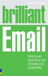 Brilliant Email: How to Win Back Time and Increase Your Productivity