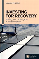 Investing for Recovery: Making Your Capital Grow in Volatile Markets