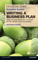 Writing a Business Plan: FT Essential Guide