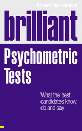 Brilliant Psychometric Tests: What the best candidates know, do and say