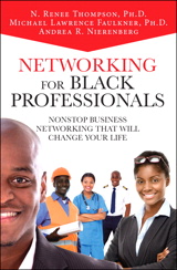 Networking for Black Professionals: Nonstop Business Networking That Will Change Your Life, 2nd Edition