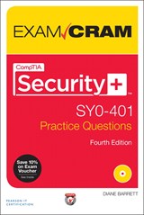 CompTIA Security+ SY0-401 Authorized Practice Questions Exam Cram, 4th Edition