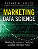Marketing Data Science: Modeling Techniques in Predictive Analytics with R and Python
