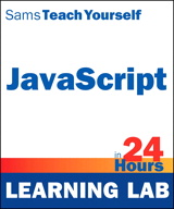 JavaScript in 24 Hours, Sams Teach Yourself (Learning Lab)