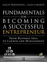 Fundamentals for Becoming a Successful Entrepreneur: From Business Idea to Launch and Management