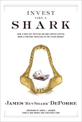 Invest Like a Shark: How a Deaf Guy with No Job and Limited Capital Made a Fortune Investing in the Stock Market (paperback)