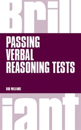 Brilliant Passing Verbal Reasoning Tests: Everything You Need to Know to Practise and Pass Verbal Reasoning Tests
