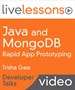 Java and MongoDB Rapid App Prototyping (Developer Talks): App Development using HTML5, AngularJS, Groovy, Java, and MongoDB