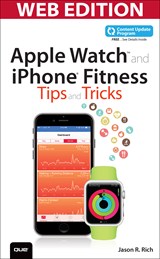 Apple Watch and iPhone Fitness Tips and Tricks (Web Edition and Content Update Program)