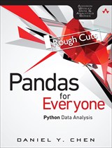 Pandas for Everyone: Python Data Analysis, Rough Cuts