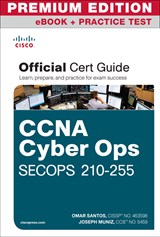 CCNA Cyber Ops SECOPS 210-255 Official Cert Guide Premium Edition and Practice Tests