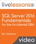 Sql Server 2016 Fundamentals For The Accidental Dba Livelessons Video Training A Guide To Sql Server For Developers And Systems Administrators image