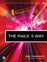 The Rails 5 Way, Rough Cuts, 4th Edition