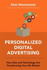 Personalized Digital Advertising: How Data and Technology Are Transforming How We Market (paperback)