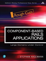 Component-Based Rails Applications: Large Domains Under Control, Rough Cuts