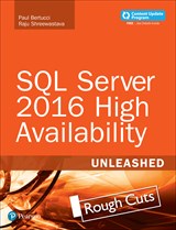 SQL Server 2016 High Availability Unleashed, Rough Cuts