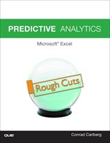 Predictive Analytics: Microsoft® Excel 2016, Rough Cuts, 2nd Edition