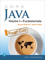 Core Java Volume I--Fundamentals, Rough Cuts, 11th Edition