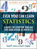 Even You Can Learn Statistics: A Guide for Everyone Who Has Ever Been Afraid of Statistics, 2nd Edition
