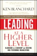 Leading at a Higher Level, Revised and Expanded Edition: Blanchard on Leadership and Creating High Performing Organizations, 2nd Edition