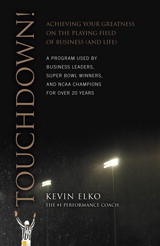 Touchdown!: Achieving Your Greatness on the Playing Field of Business (and Life)
