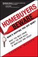 Homebuyers Beware: Who?s Ripping You Off Now?--What You Must Know About the New Rules of Mortgage and Credit