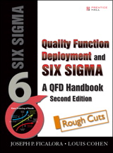 Quality Function Deployment and Six Sigma, Second Edition: A QFD Handbook, Rough Cuts, 2nd Edition