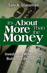 It's About More Than the Money: Investment Wisdom for Building a Better Life