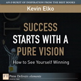 Success Starts with a Pure Vision: How to See Yourself Winning