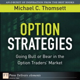 Option Strategies: Going Bull or Bear in the Option Traders' Market