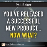 You've Released a Successful New Product: Now What?