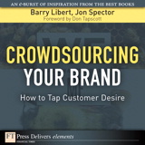 Crowdsourcing Your Brand: How to Tap Customer Desire