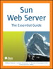 Sun Web Server: The Essential Guide