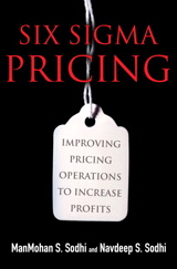 Six Sigma Pricing: Improving Pricing Operations to Increase Profits (paperback)