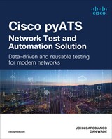 Cisco pyATS  Network Test and Automation Solution: Data-driven and reusable testing for modern networks