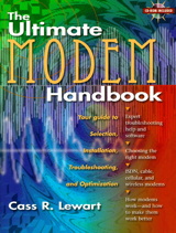 Ultimate Modem Handbook, The: Your Guide to Selection, Installation, Troubleshooting, and Optimization
