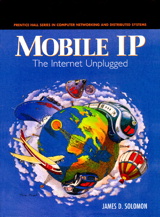 Mobile IP: The Internet Unplugged