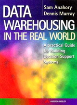 Data Warehousing in the Real World: A practical guide for building Decision Support Systems