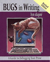 BUGS in Writing, Revised Edition: A Guide to Debugging Your Prose, 2nd Edition