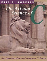Art and Science of C, The: A Library Based Introduction to Computer Science