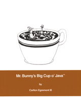 Mr. Bunny's Big Cup o' Java